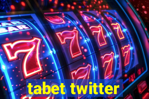 tabet twitter